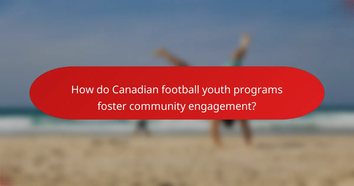 How do Canadian football youth programs foster community engagement?