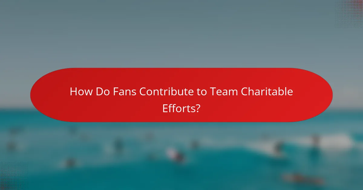 How Do Fans Contribute to Team Charitable Efforts?